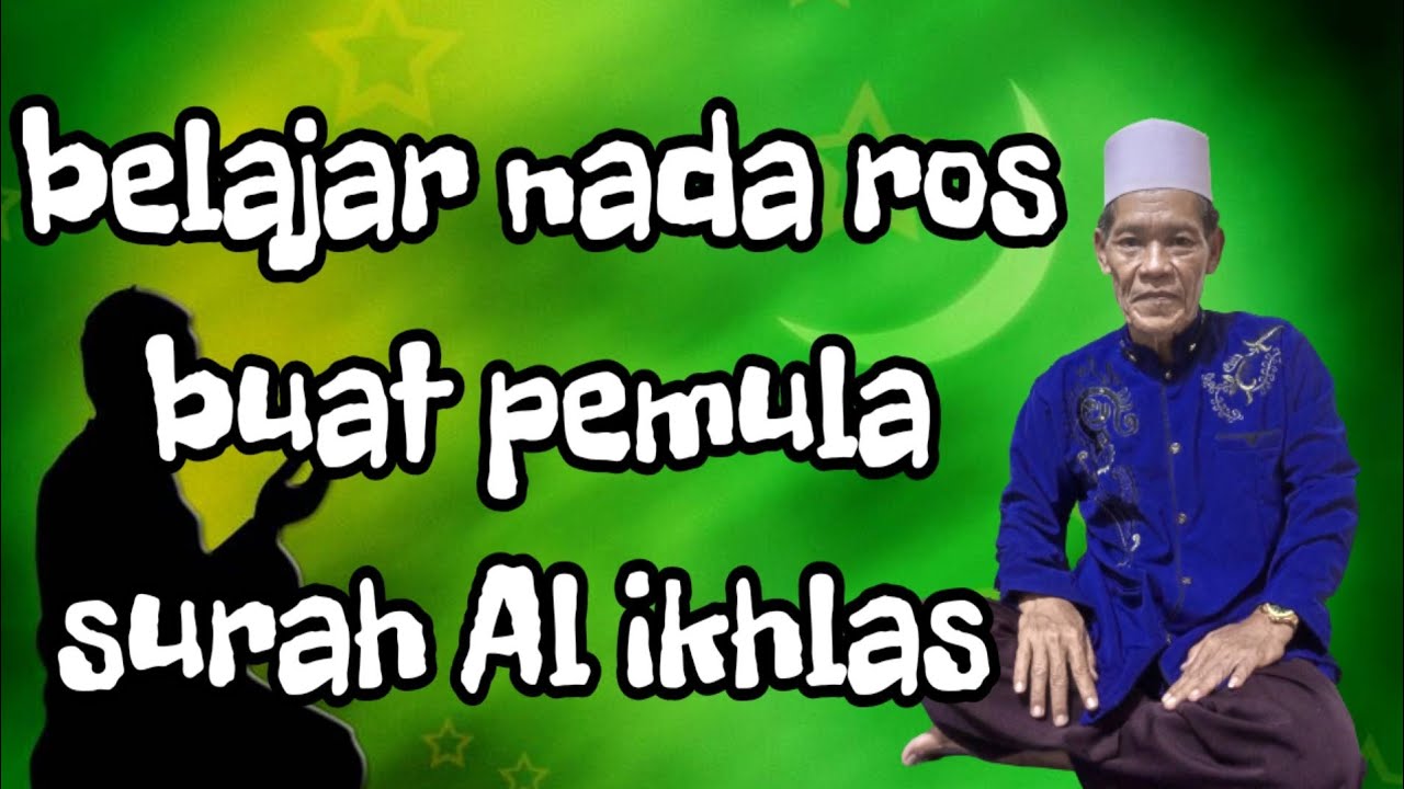 nada ros surat Al ikhlas