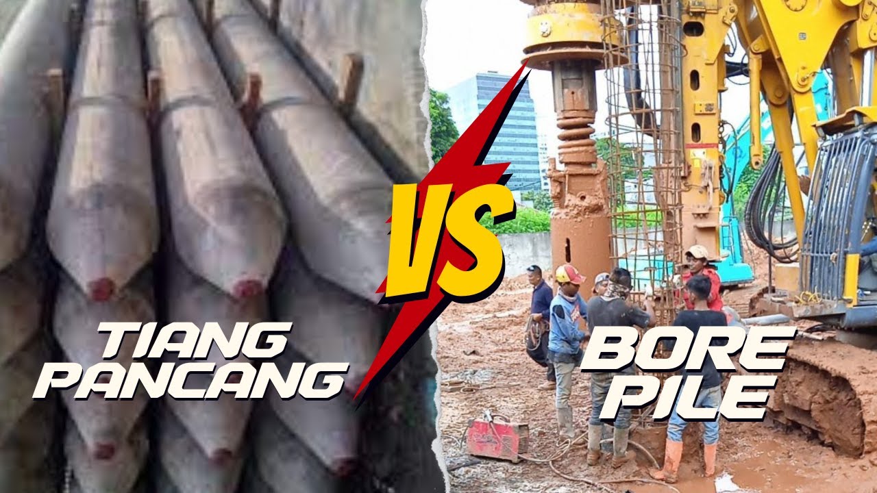 Pondasi Tiang Pancang Vs Bore Pile