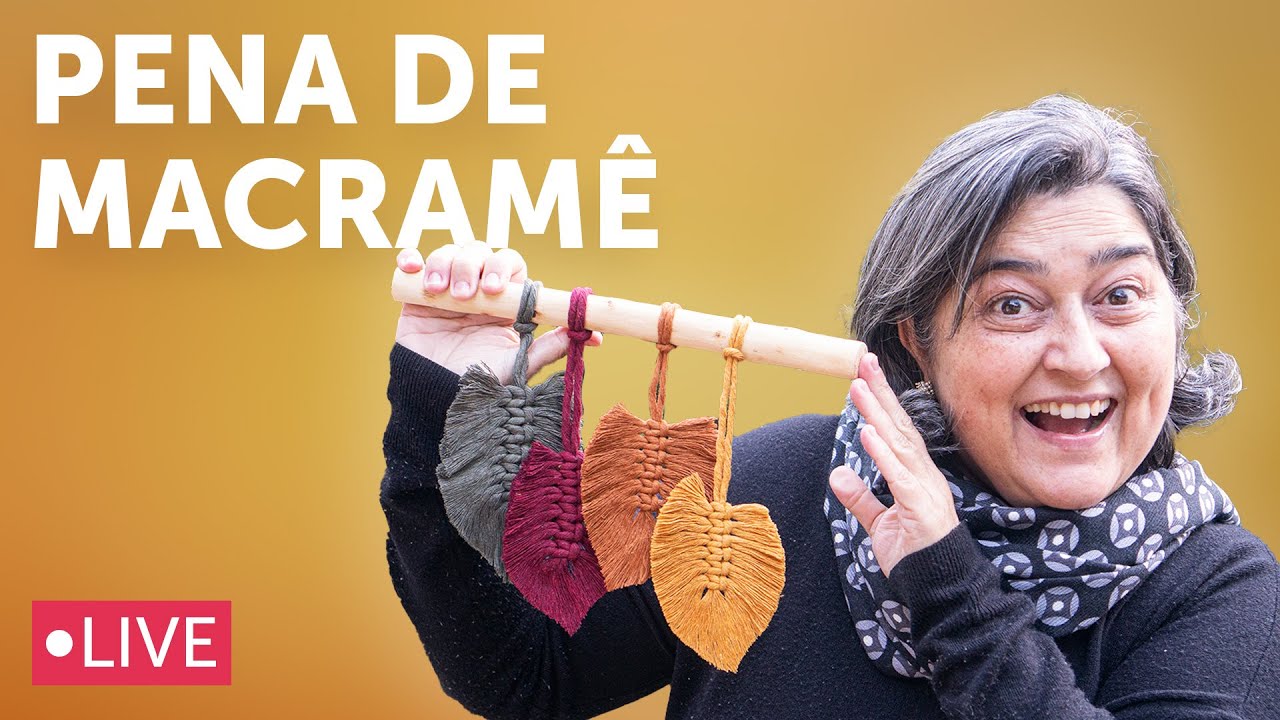 Como Fazer uma Pena (ou Folha) de Macramê | Live #56