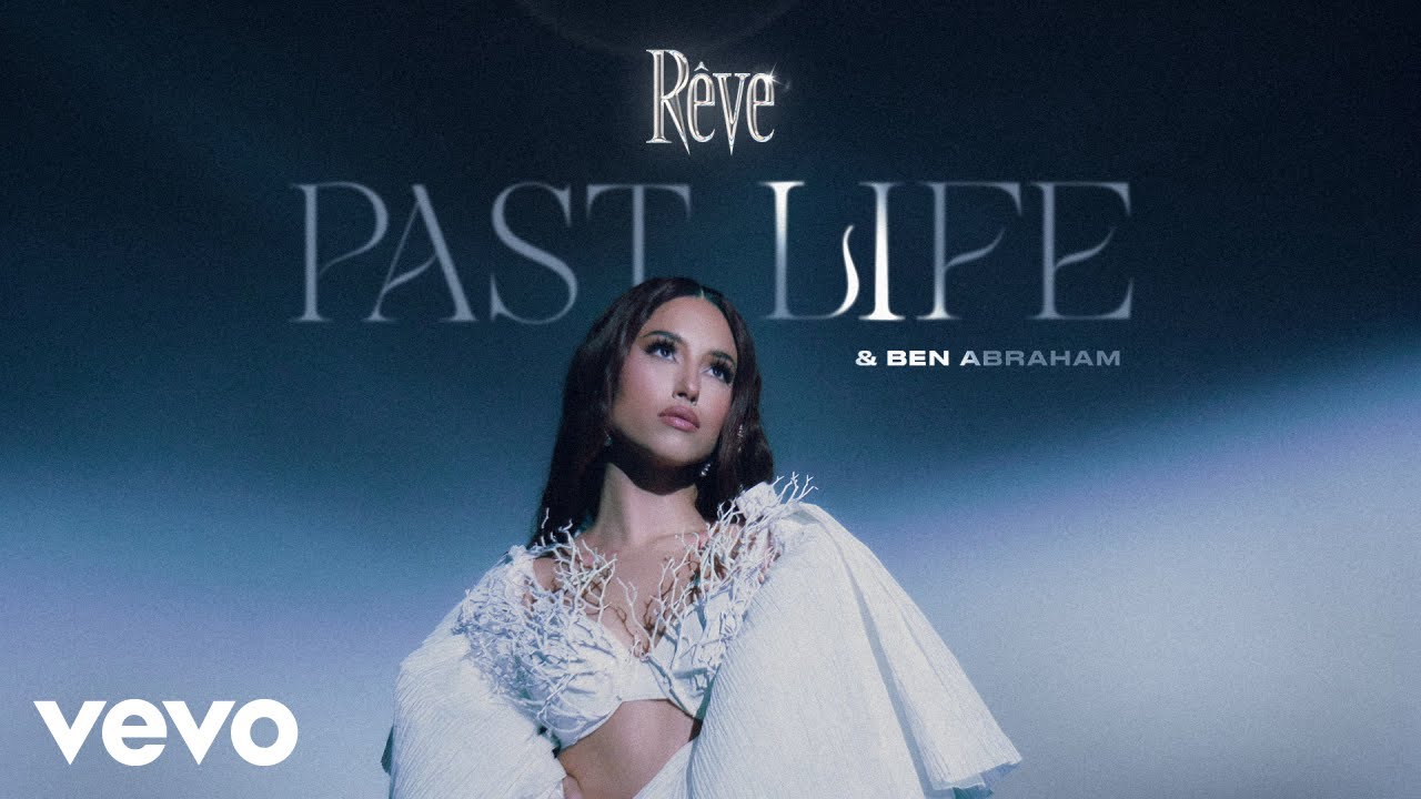 Rêve, Ben Abraham - Past Life (Single Version/Audio)