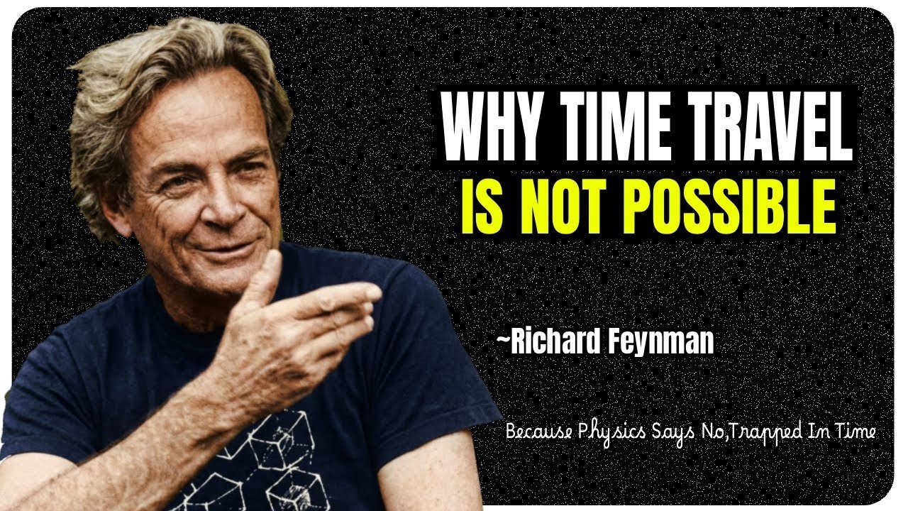The Broken Coffee Cup That Destroys the Idea of Time Travel – Feynman Explains
