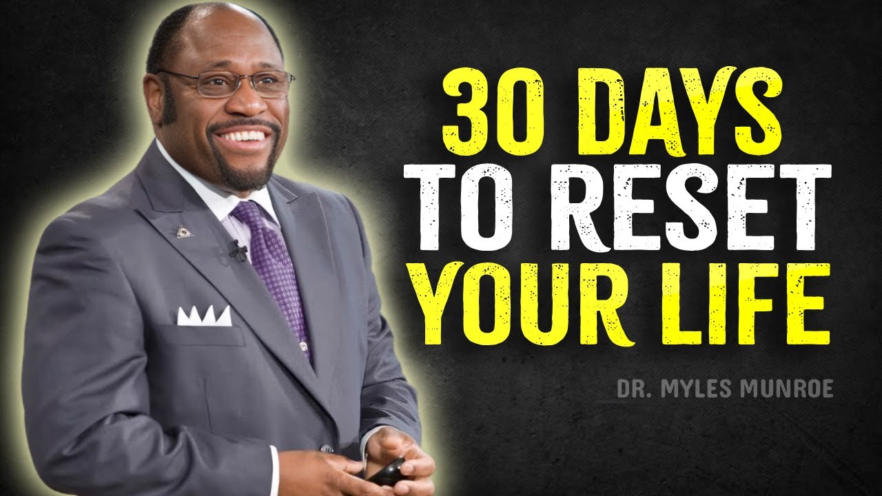 Focus Is Not Optional — 30 Days Can Change Everything - Dr Myles Munroe Motivational Speech