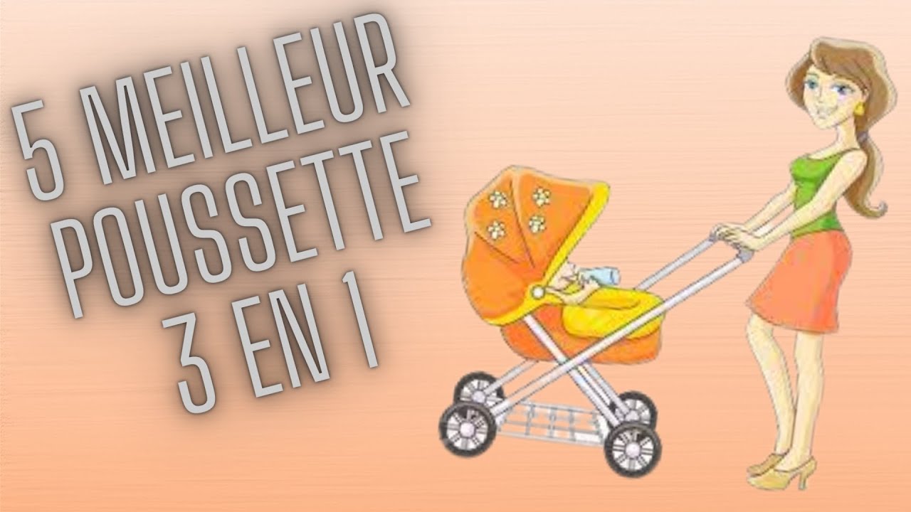5 Meilleur Poussette 3 en 1