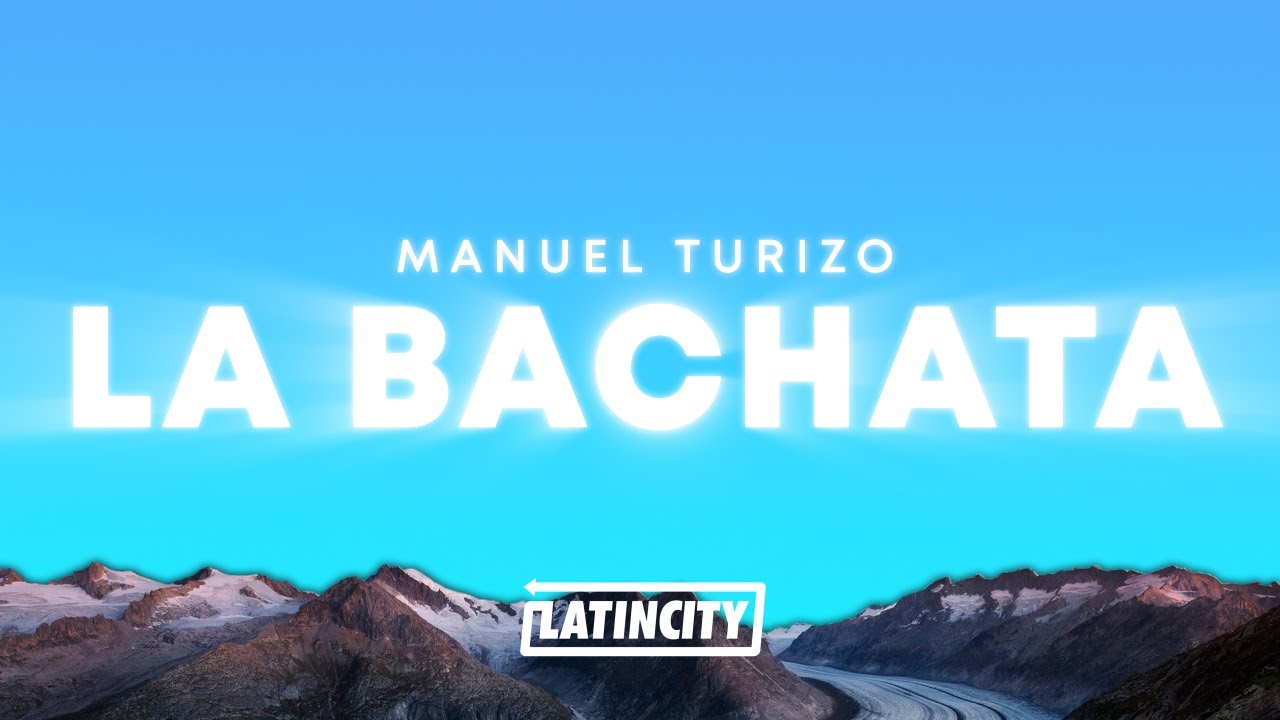 Manuel Turizo &ndash; La Bachata (Letra)
