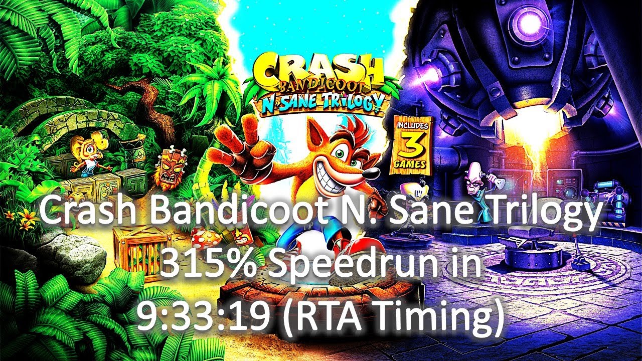 Crash Bandicoot N. Sane Trilogy 315% Speedrun in 9:33:19 (RTA Timing)