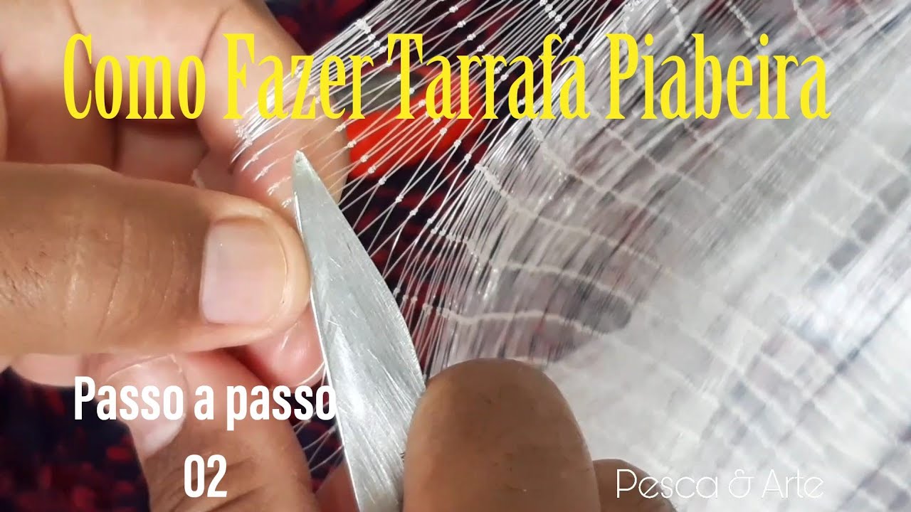 Como Fazer Tarrafa Piabeira Passo a passo 02