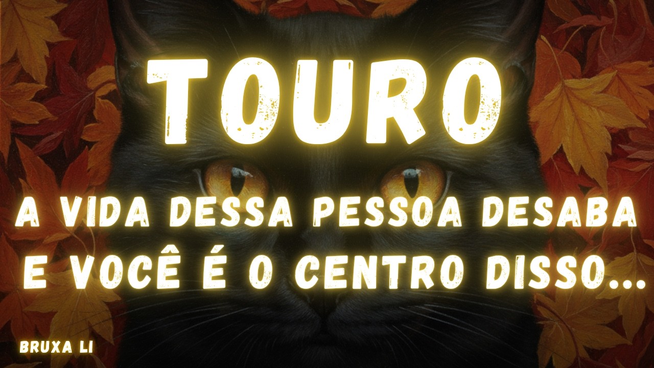 TOURO♉ A VIDA DESSA PESSOA DESABA E VOCÊ É O CENTRO DISSO
