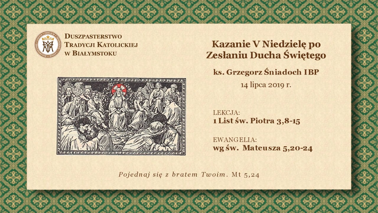 O WZOROWYM CHRZEŚCIJAŃSKIM ŻYCIU – ks. Grzegorz Śniadoch IBP – 14 lipca 2019 r.