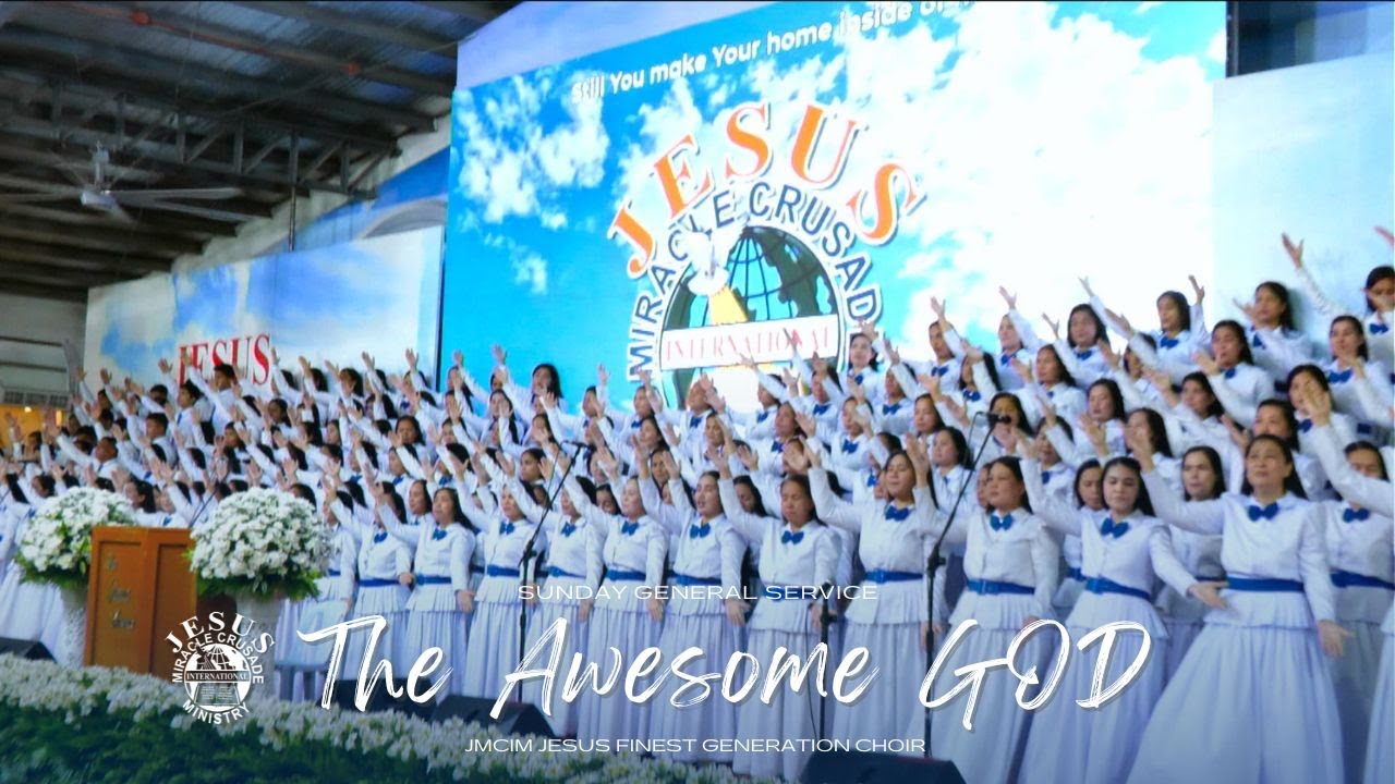 The Awesome GOD | JMCIM Central | JESUS Finest Generation Choir | Sunday General Service