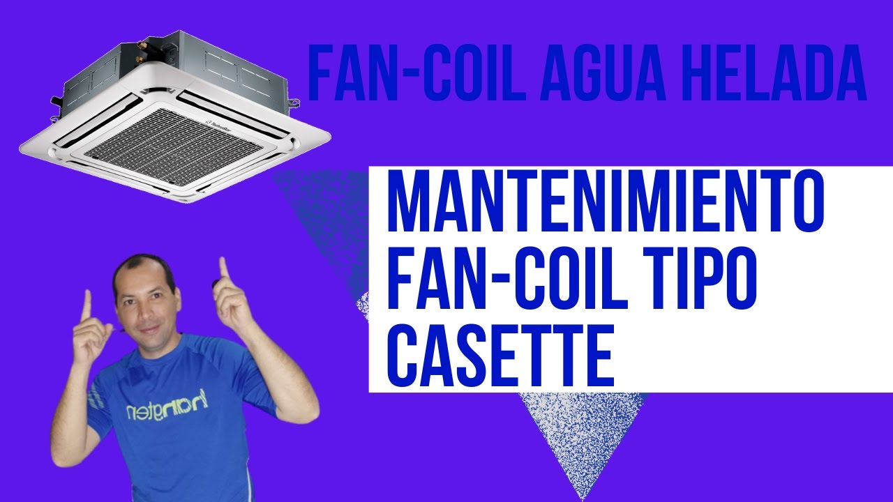 Mantenimiento Fancoil tipo casette