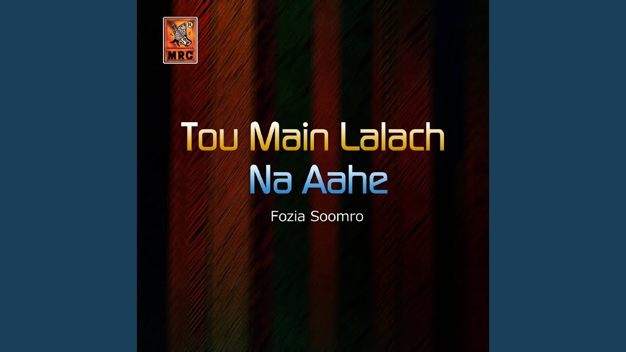 Tou Main Lalach Na Aahe
