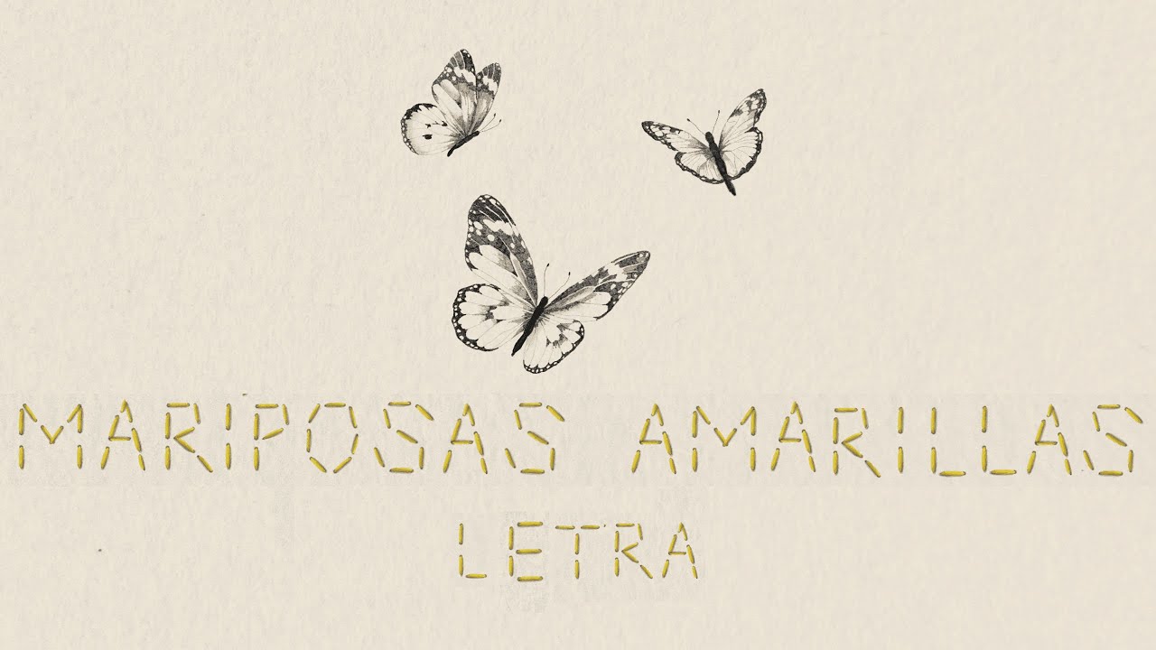 Maca & Gero, Nasa Histoires - Mariposas Amarillas (Letra)