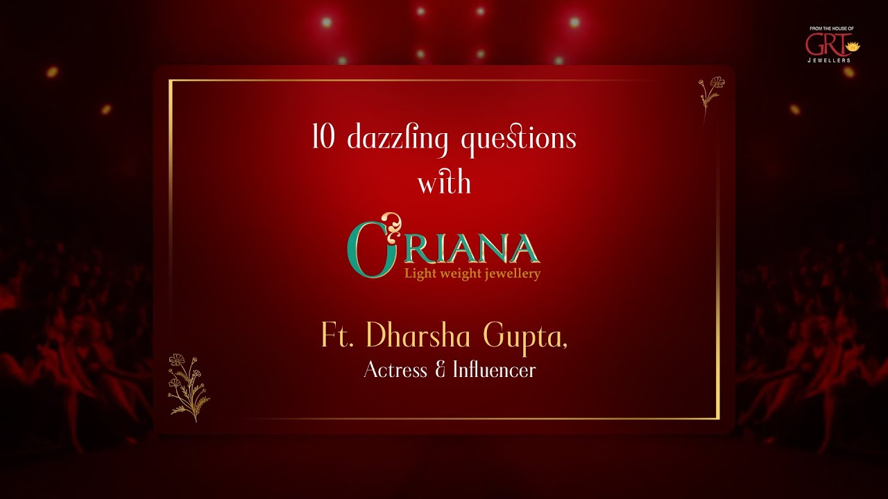 Oriana | Exclusive Interview Ft. Actress, Dharsha Gupta