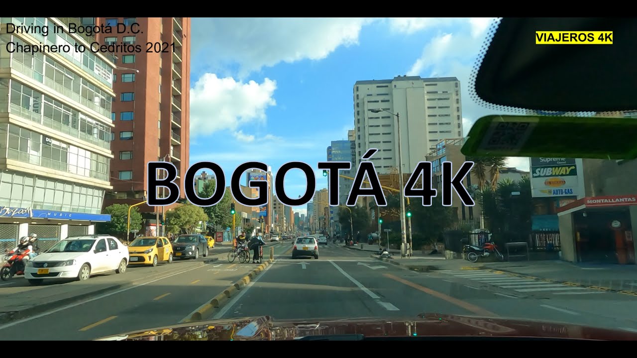 DRIVING 4K - BOGOTA / CHAPINERO - CEDRITOS