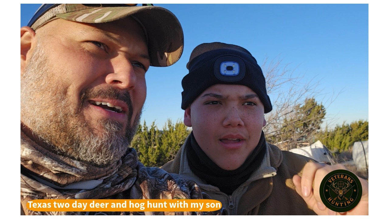 Two day Texas deer and hog hunt with my son