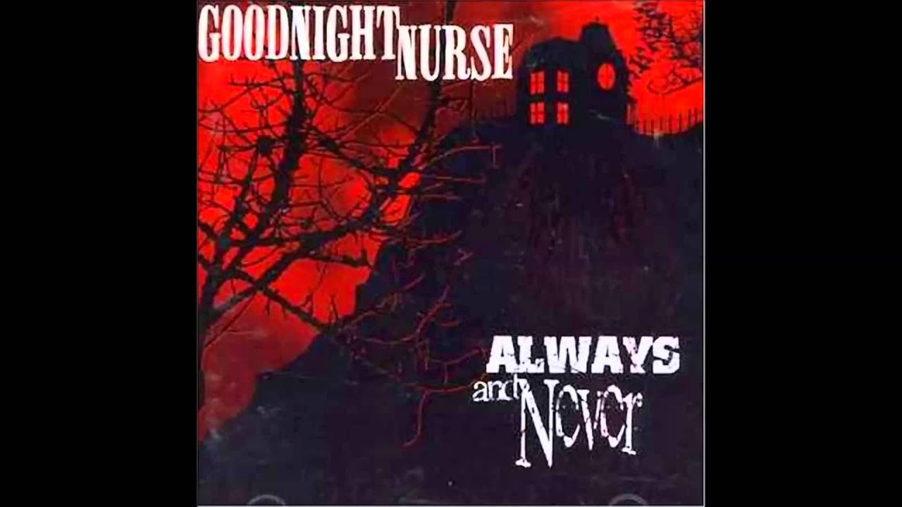 Goodnight Nurse - A Shadow And A Prayer - HD [1080p]