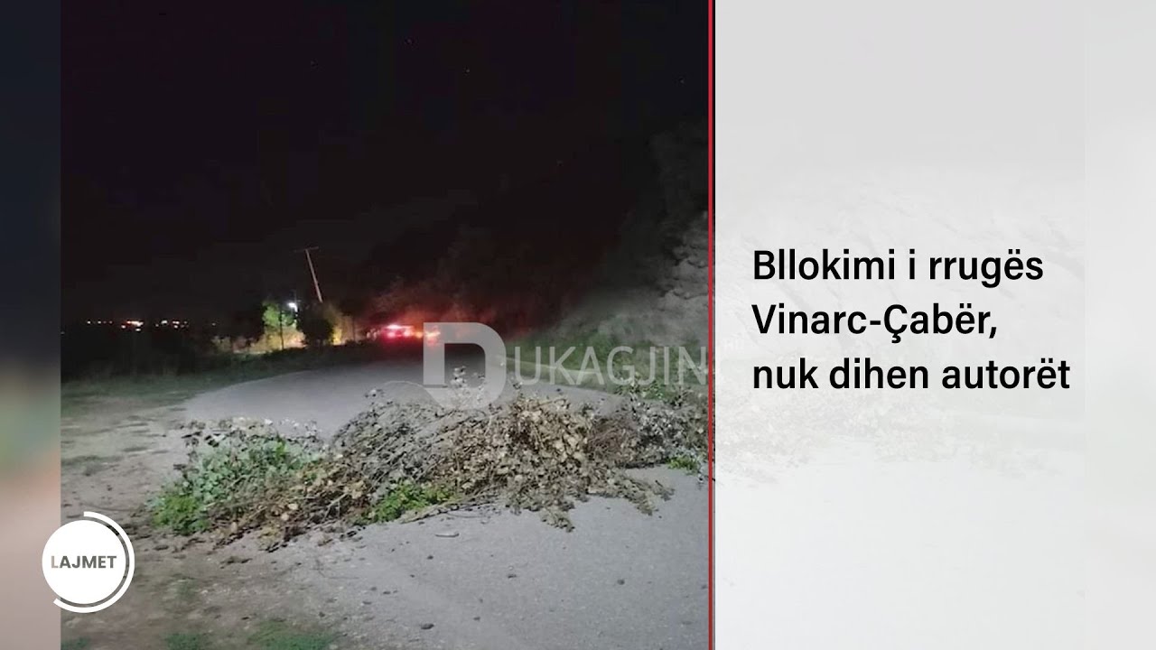 Bllokimi i rrugës Vinarc-Çabër, nuk dihen autorët