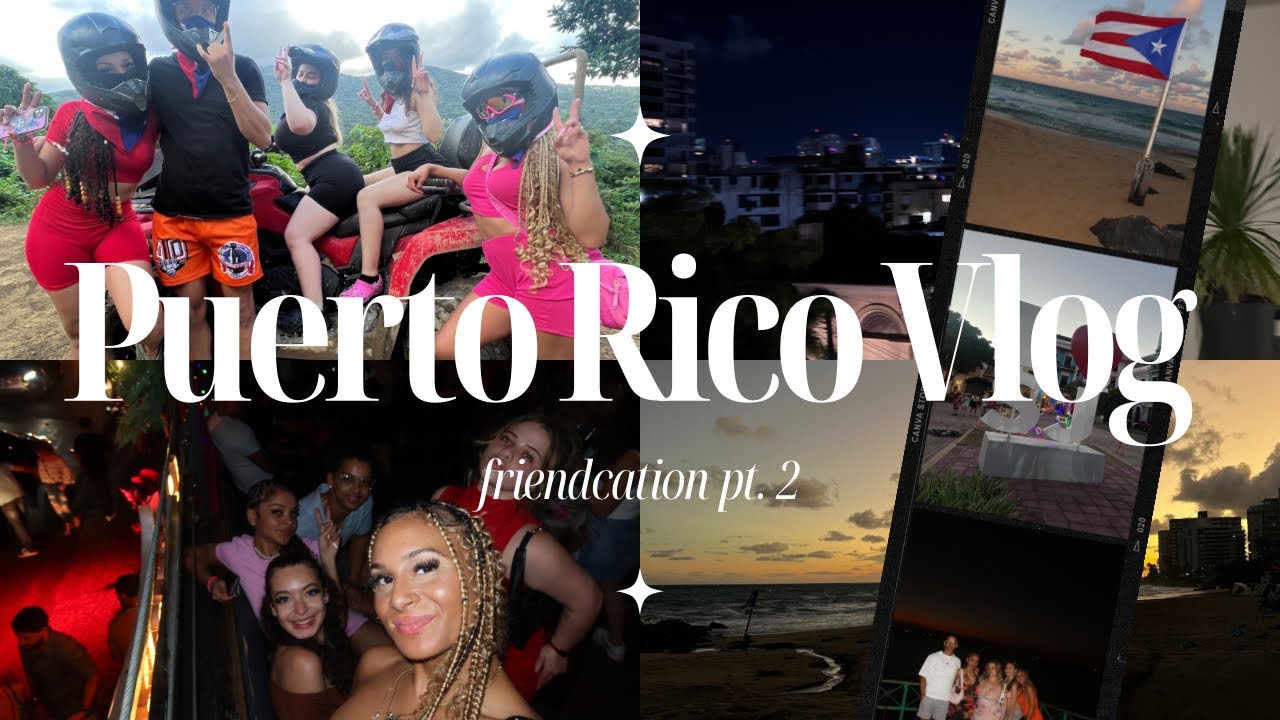 VACAY VLOG: Friendcation to Puerto Rico PT 2 🇵🇷| ATV's, La Placita, Beach & Etc
