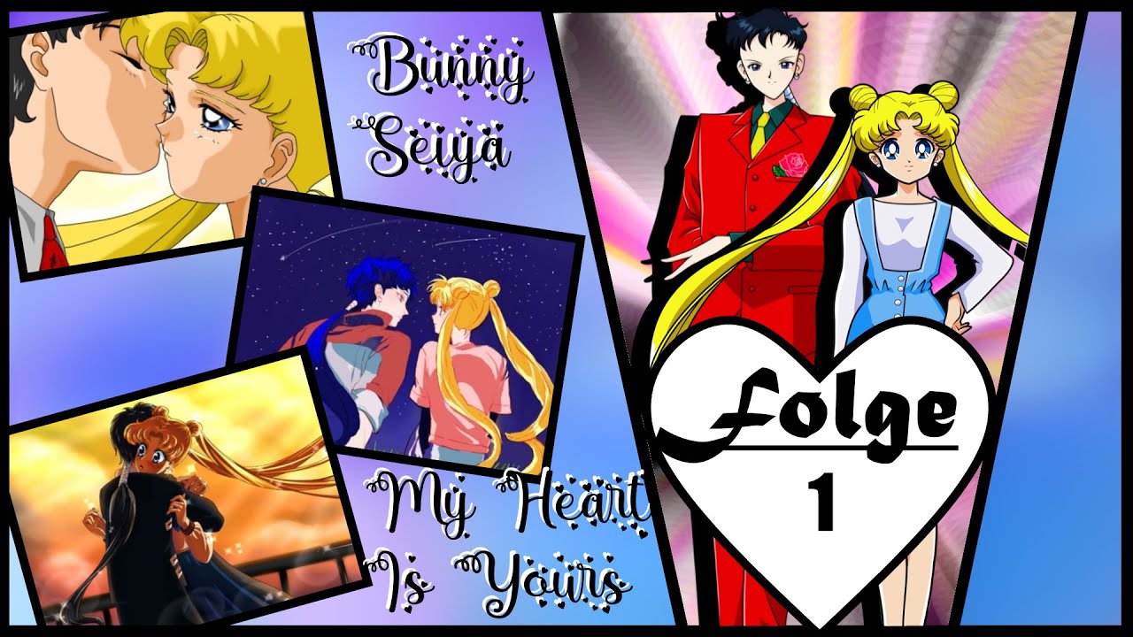 Sailor Moon - Bunny & Seiya - My Heart Is Yours - Folge 1