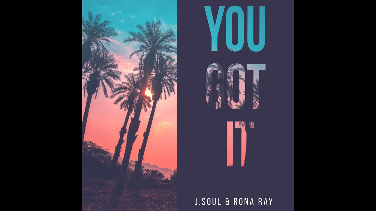 J.Soul Feat Rona Ray  - You Got It