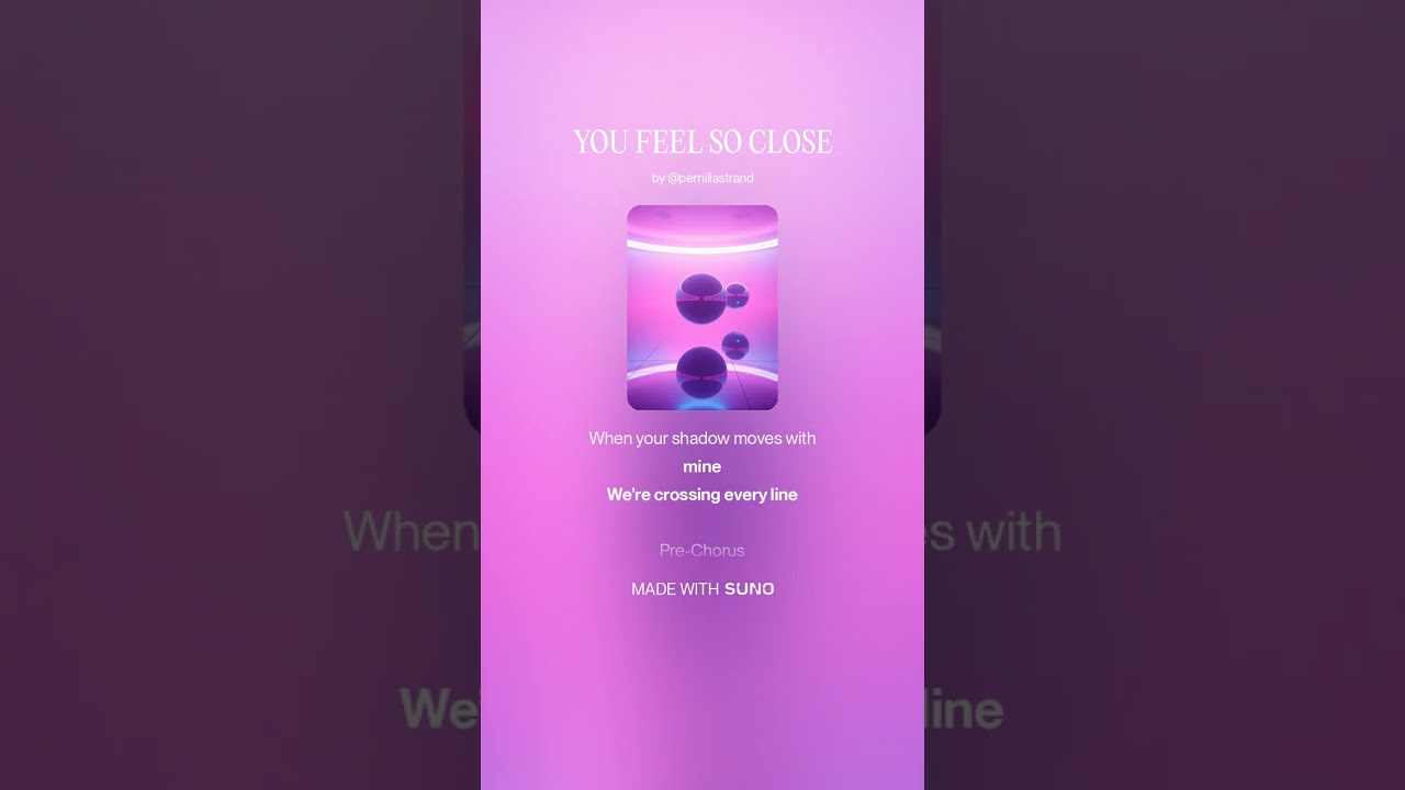 YOU FEEL SO CLOSE