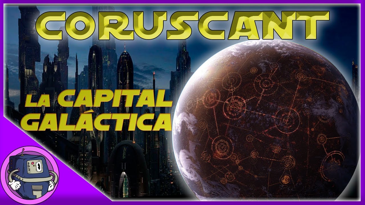 Coruscant - La capital de la Galaxia