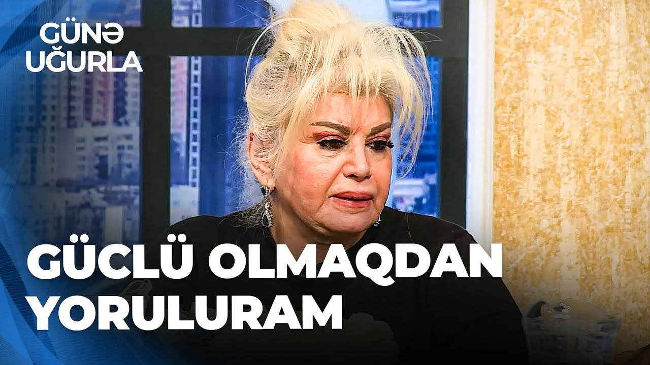 Günə Uğurla - Gövhər Rzayeva kövrəldi - Özüm-özümə yazığım gəlir