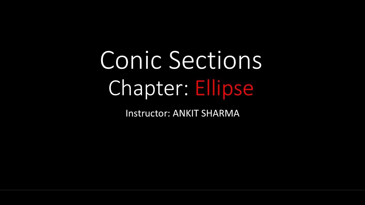 Ellipse Lec 4: Properties of tangent to the ellipse and chord of ellipse