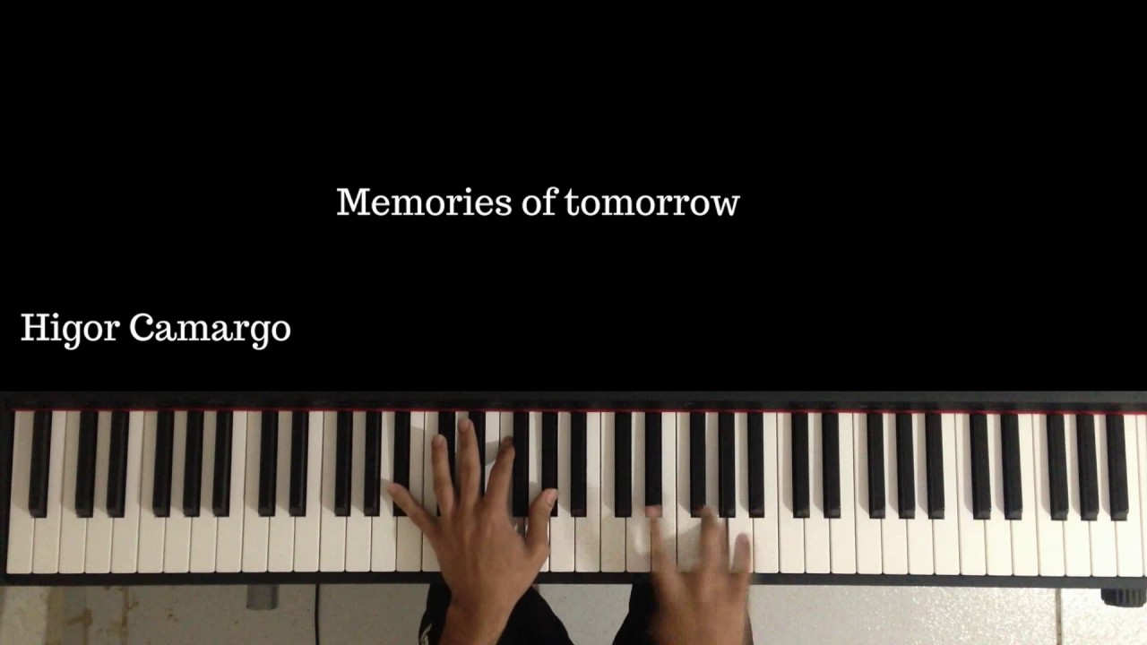 Memories of tomorrow ( Keith Jarrett)  Piano Version ( Higor Camargo)