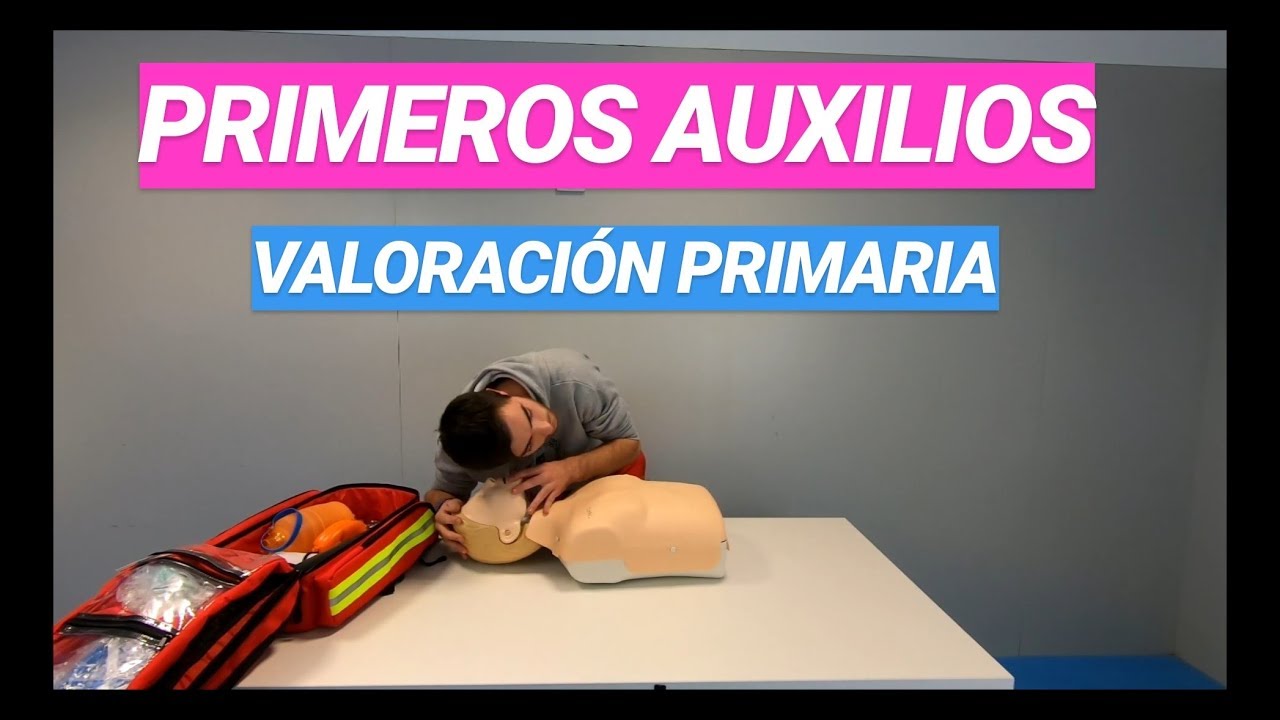 VALORACIÓN PRIMARIA en Primeros Auxilios