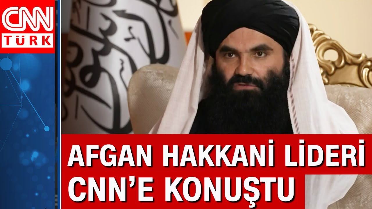 Başına 10 milyon dolar ödül konmuştu! Afgan Hakkani CNN'e konuştu! 