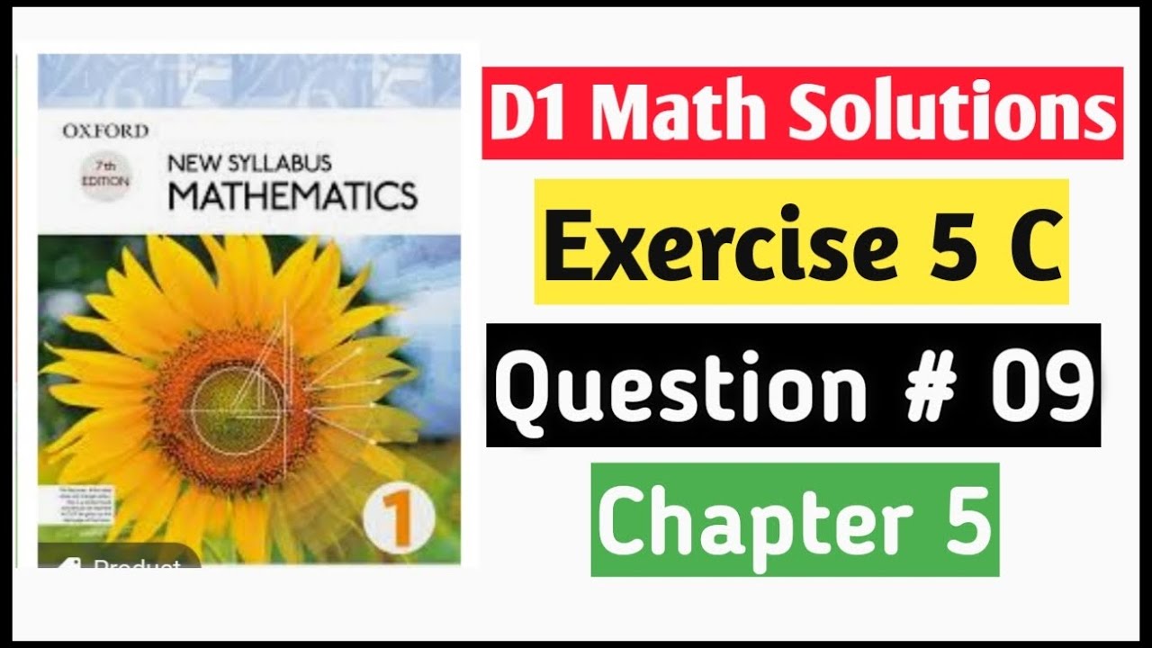 Exercise 5c Question no 9 D1 Math Oxford New Syllabus || Chapter 5 || Book 1 D1 Maths