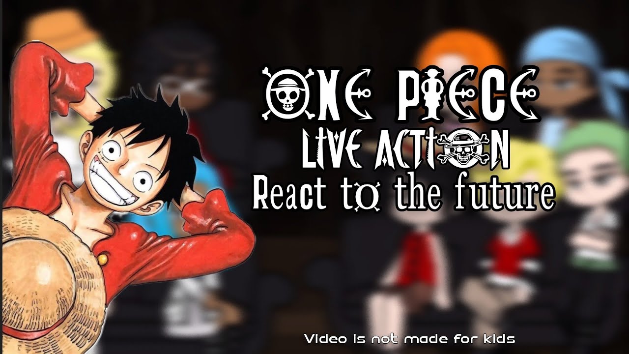 One piece live action React To Future || Gacha React