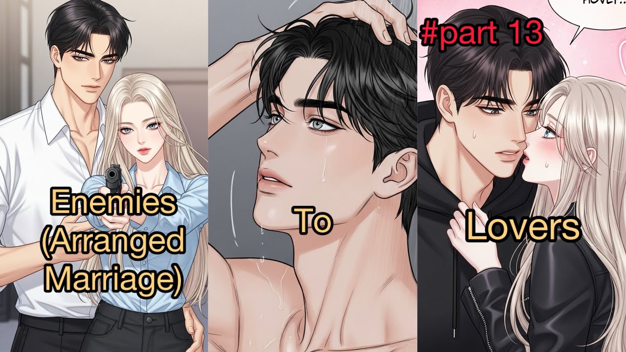 Part 13✨When you can’t fall in love with him because he’s your enemy 