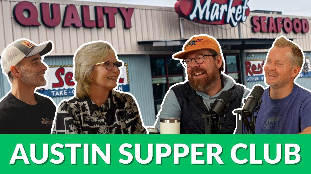 Austin Supper Club at Quality Seafood w/ Carol Huntsberger & Ben McBride!