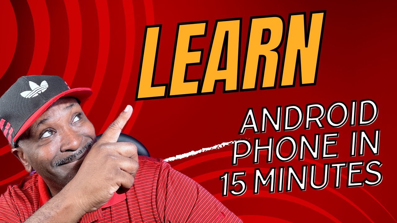 learn how to use your android phone for seniors