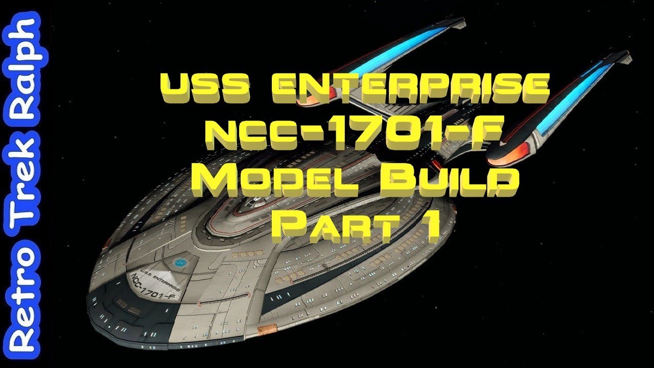 3D-модель USS Enterprise 1701-F из Star Trek, часть 1