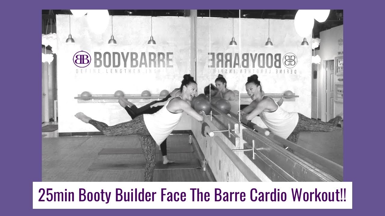 🍑 BOOTY BUILDER 🍑 Face the BARRE Cardio Workout!!