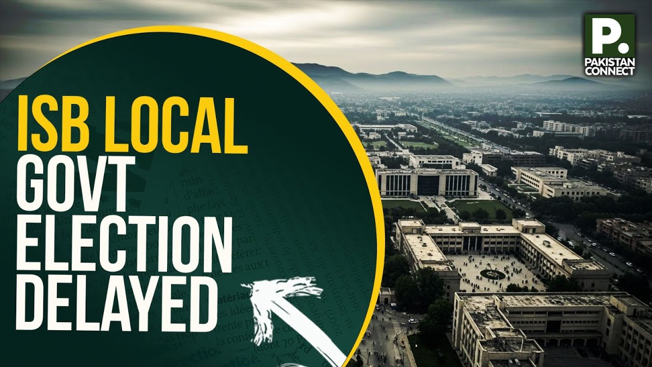 Islamabad Local Government Elections Delayed Once Again | Isma Shaukat | Pakistan Connect
