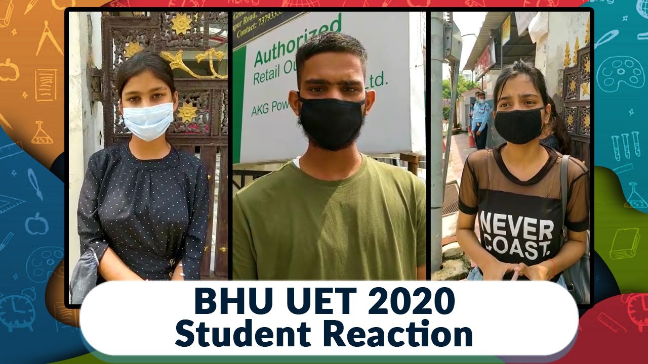 BHU UET 2020 Students Reaction - Paper Difficulty and COVID-19 Facilities