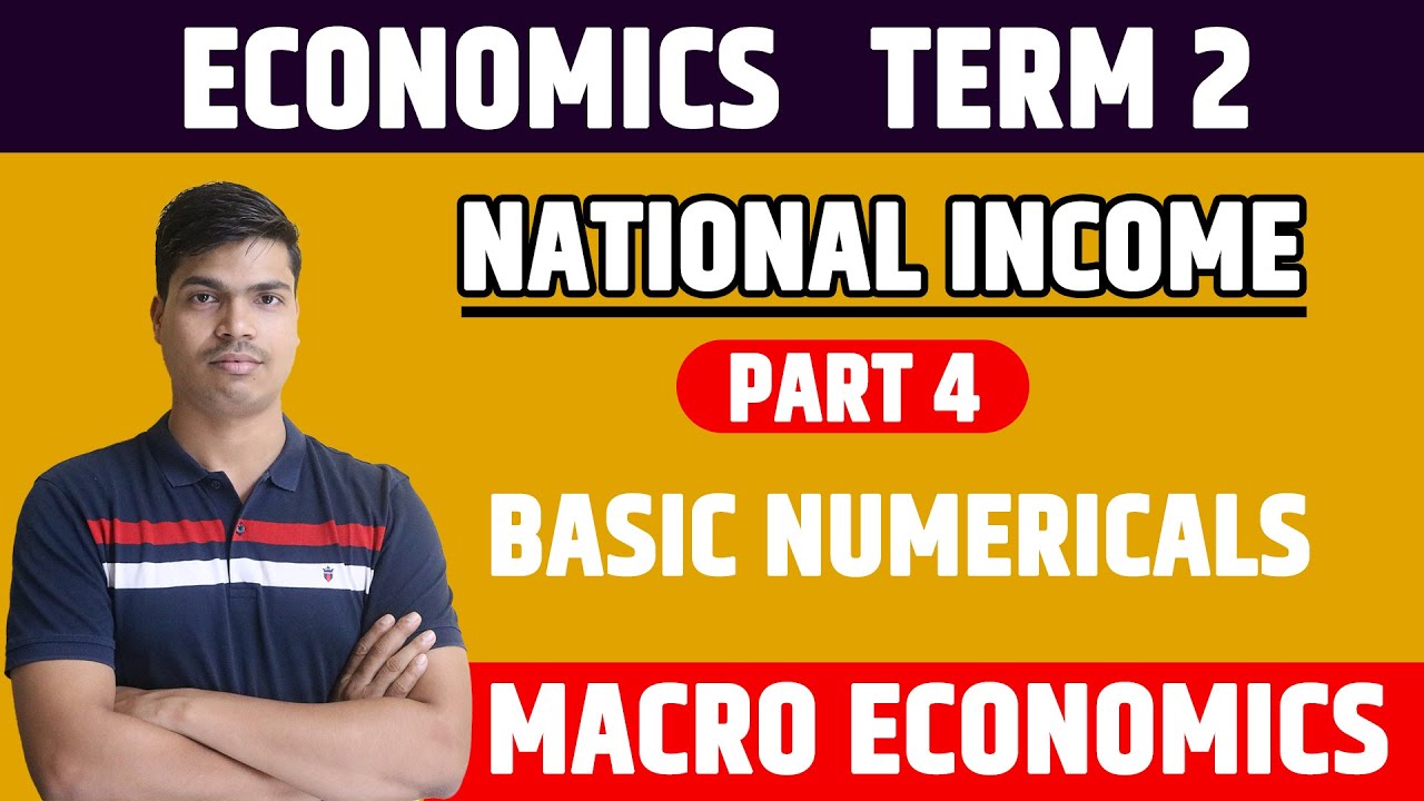 National Income | Part 4 Basic Numericals | Term 2 Macro Economics. | Target 40/40. | Sunil Panda