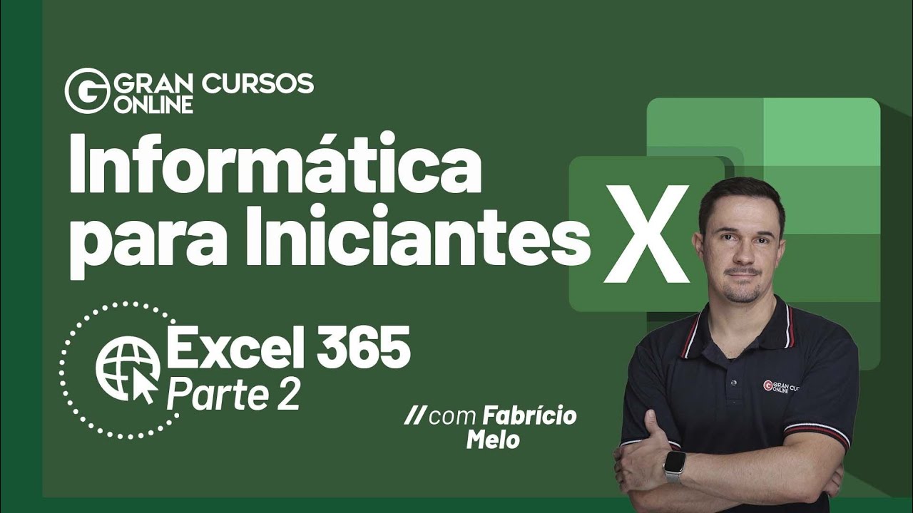 Informática para iniciantes #48: Excel 365 - Parte 2 com Fabrício Melo