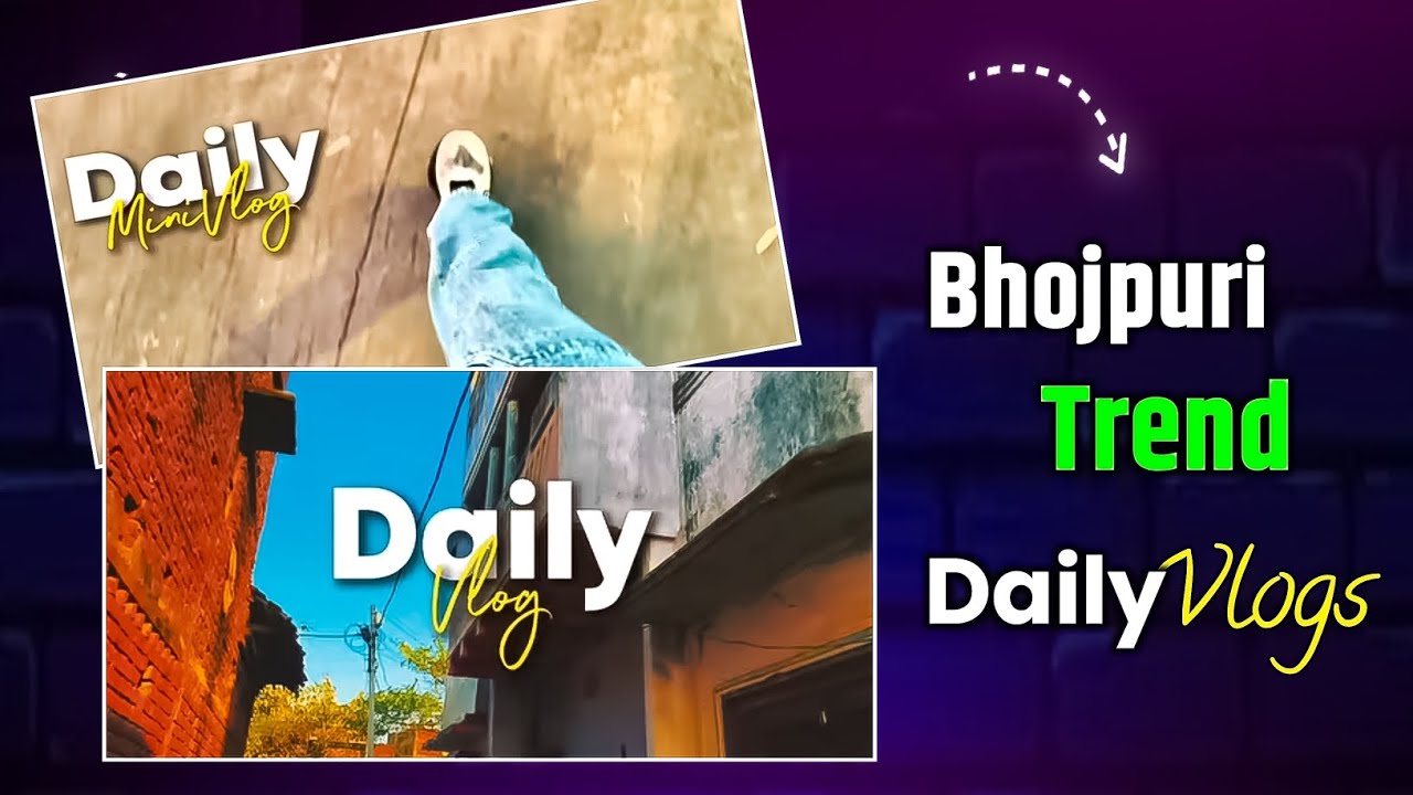 How to Make Bhojpuri Daily Vlogs | Viral Mini Vlog Kaise Banaye 2026 | Bhojpuri Trend Daily vlog