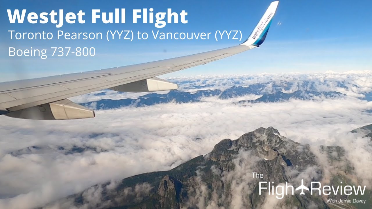 WestJet Boeing 737-800 | Full Flight | Toronto Pearson to Vancouver