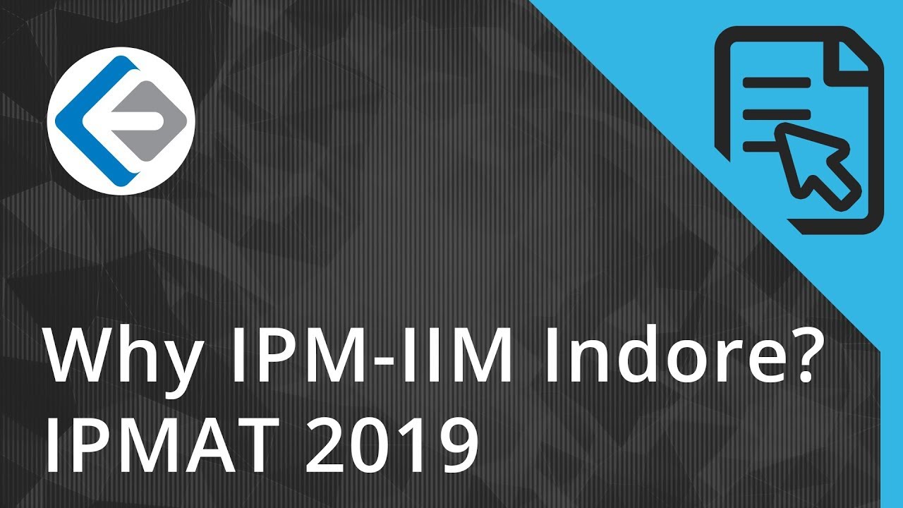 Why IPM - IIM Indore? | IPMAT | 5 Year MBA