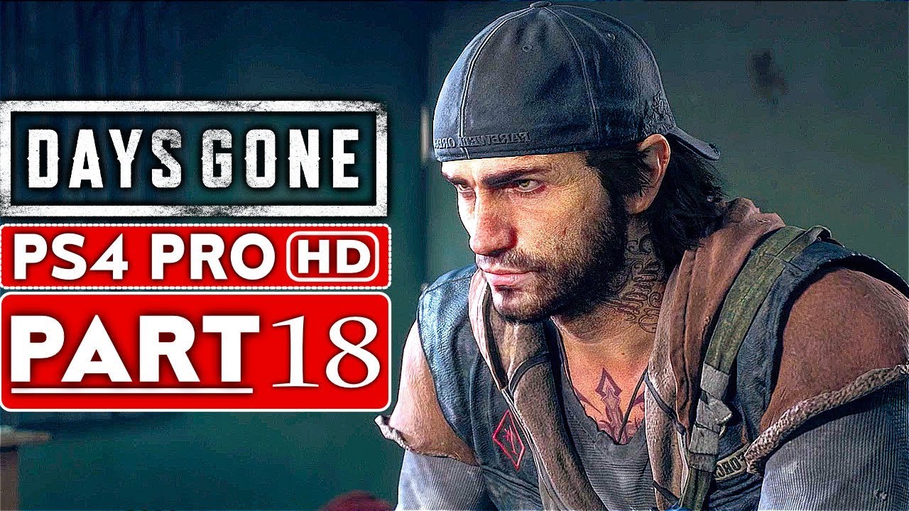 DAYS GONE Gameplay Walkthrough Part 18 [1080p HD PS4 PRO] - No Commentary