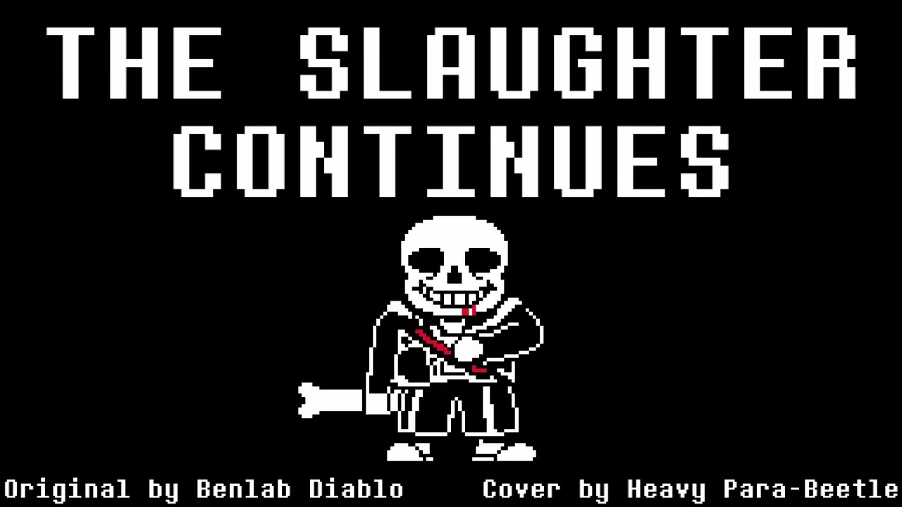 The Slaughter Continues + Last Ditch Effort (Undertale: Last Breath) (Cover)