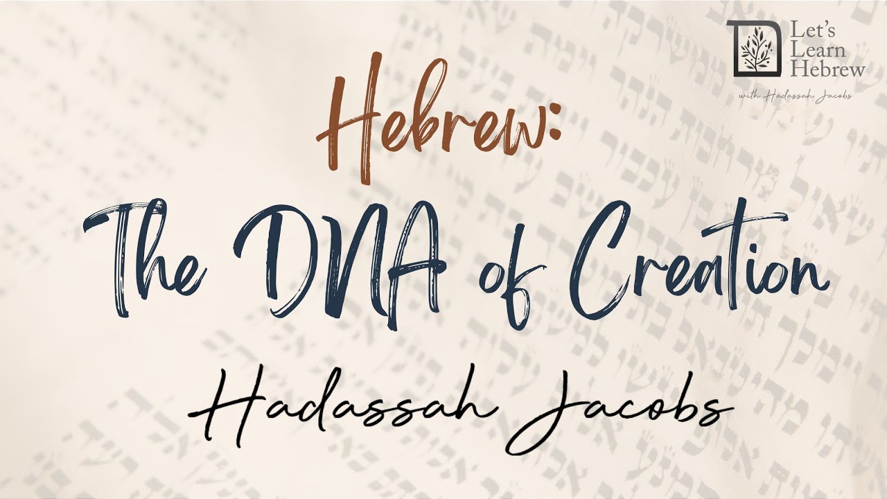 Let's Learn Hebrew: The DNA of Creation
