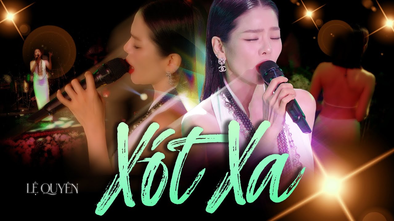 X&Oacute;T XA (St. LAM PHƯƠNG) - LỆ QUY&Ecirc;N | Ph&ograve;ng Tr&agrave; Kh&ocirc;ng T&ecirc;n