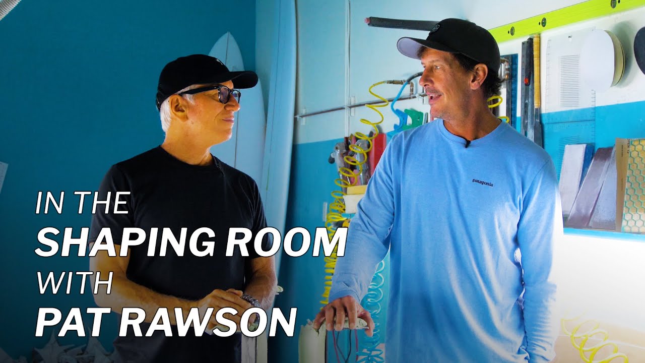 In the Shaping Room with Pat Rawson